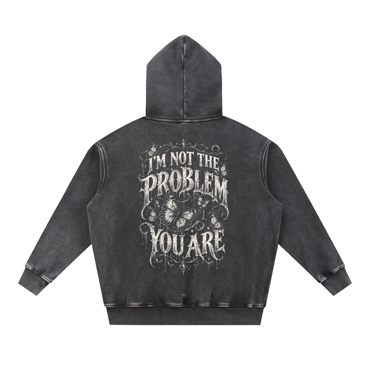 I’m Not The Problem Butterfly Detail Snow Wash Fleece Oversize Hoodie
