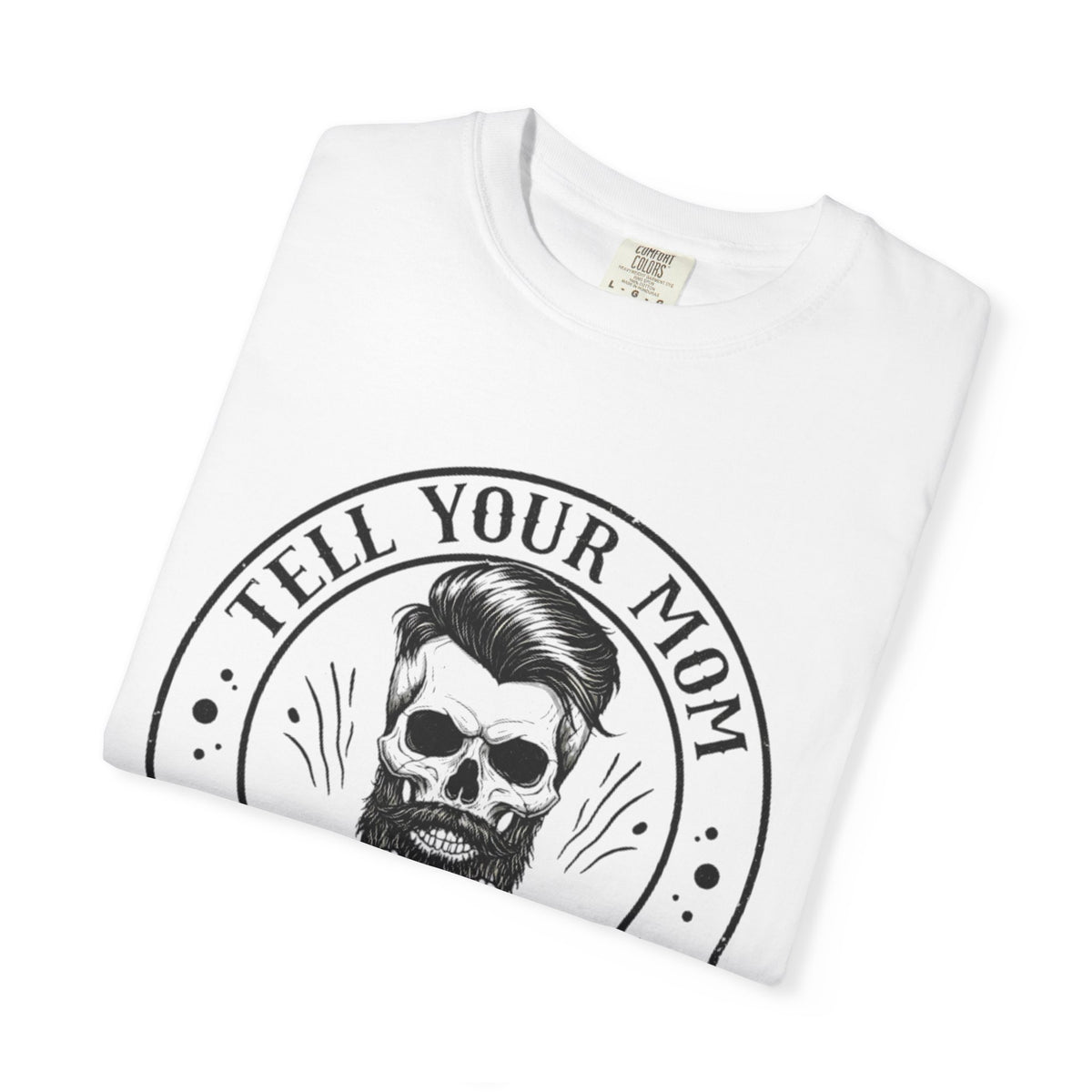 Skull Graphic T-Shirt - 'Tell Your Mom I Said Hi' - Studio 653